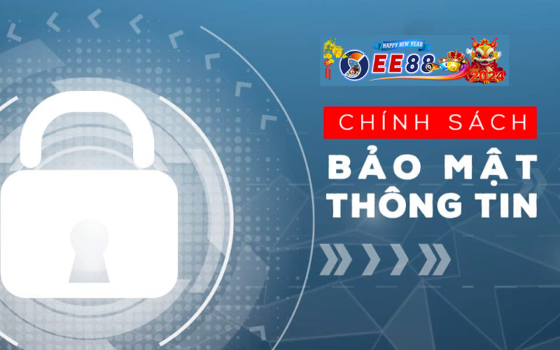 Chính sách bảo mật EE88 - An Toàn Và Rõ Ràng