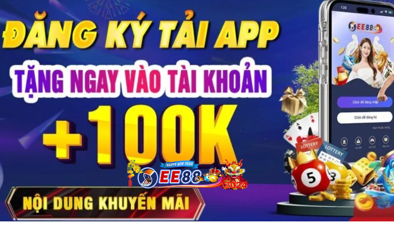 EE88 tặng 100K vào tài khoản khi đăng ký và tải app thành công