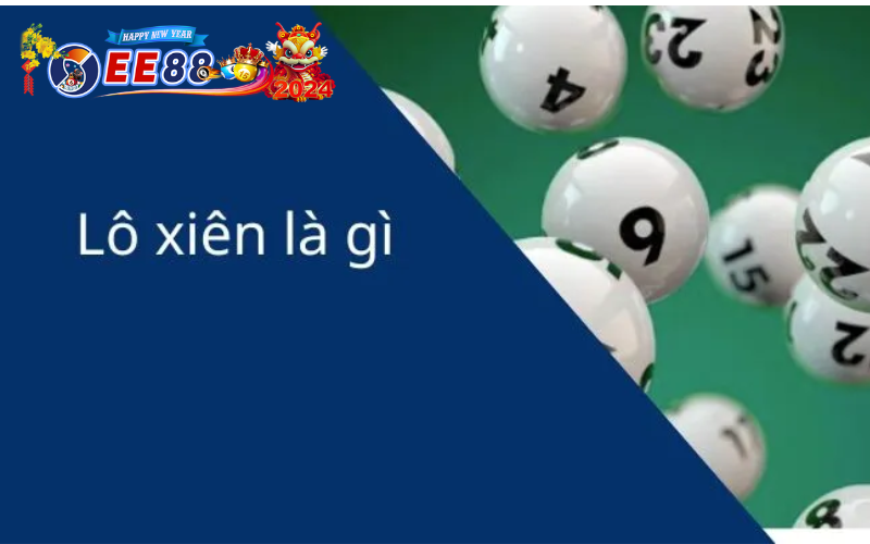 Lô xiên là gì? Bí quyết tính tiền lô xiên 2, xiên 3 và xiên 4